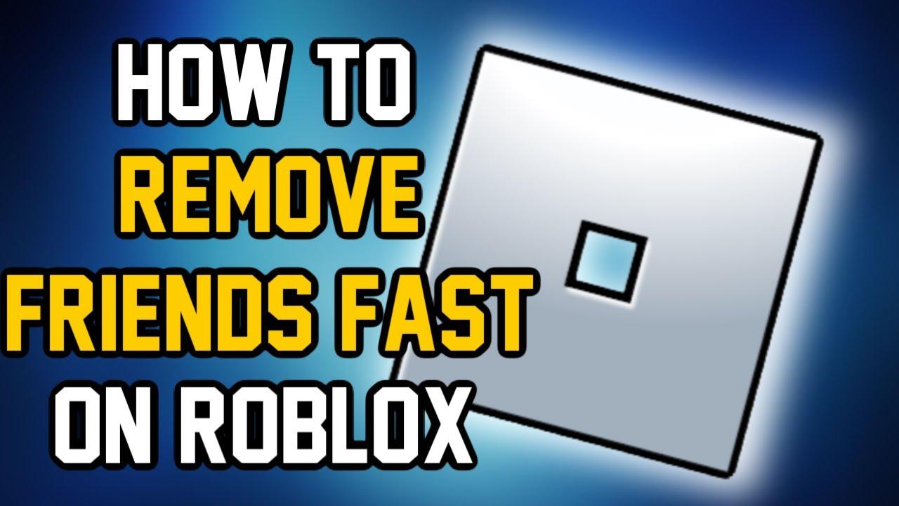 remove friends in Roblox